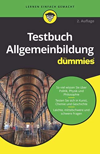 Testbuch Allgemeinbildung für Dummies (German Edition)