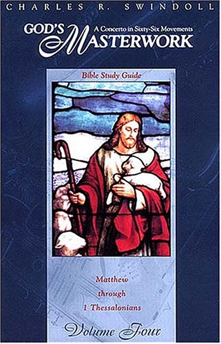God's Masterwork: Matthew through 1 Thessalonians (Bible Study Series) -  Swindoll, Charles R., Paperback