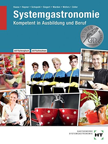 Systemgastronomie: Kompetent in Ausbildung und Beruf Systemgastronomie: Kompetent in Ausbildung und Beruf