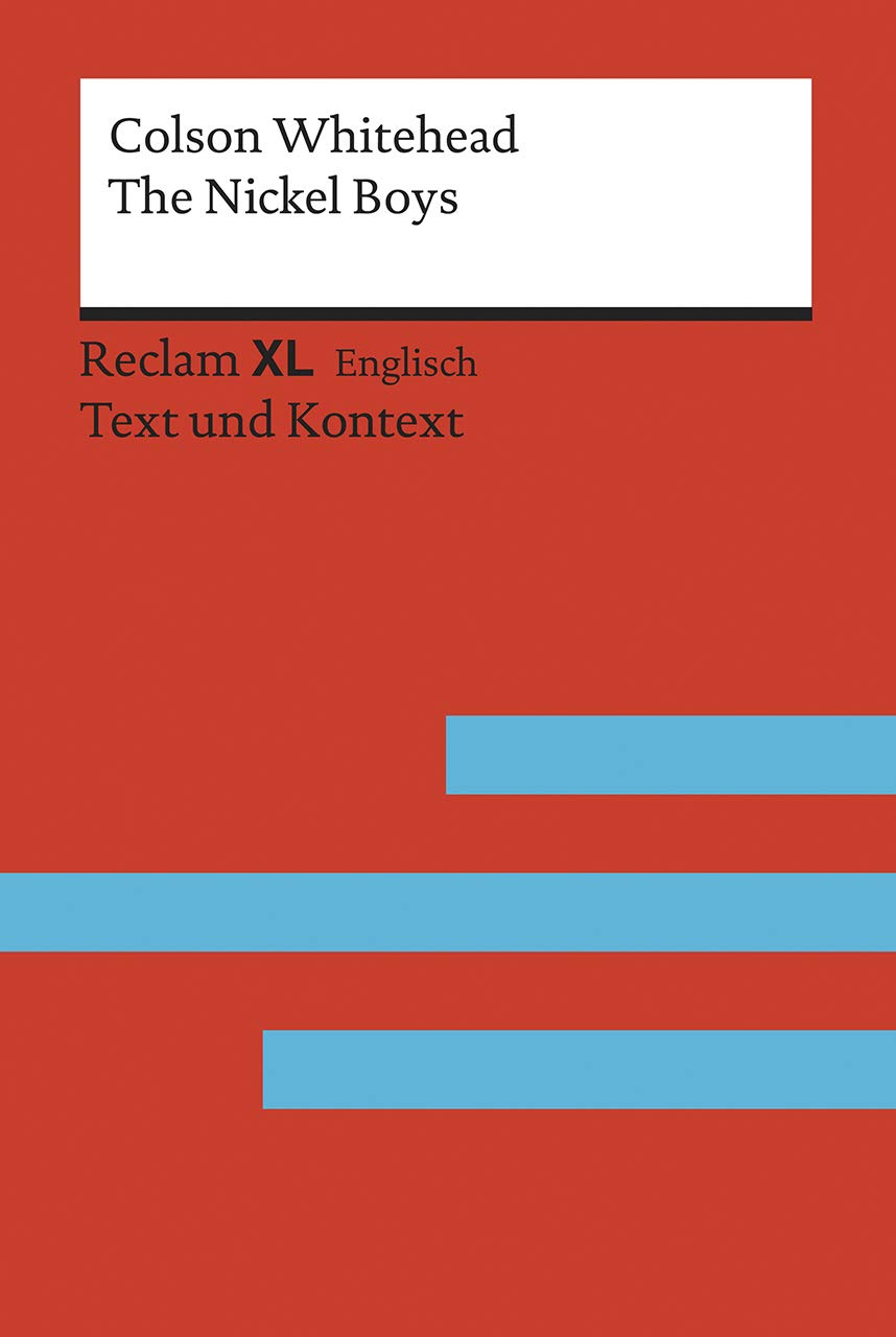 The Nickel Boys: Fremdsprachentexte Reclam XL - Text und Kontext. Niveau B2 - C1 (GER)