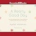 A Really Good Day: How Microdosing Made a Mega Difference in My Mood, My Marriage, and My Life