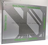  zwischen schönheit und sachlichkeit. boris becker + andreas gursky + candida höfer + axel hütte + thomas ruff + thomas struth.