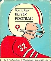 How to Play Better Football 0690415672 Book Cover