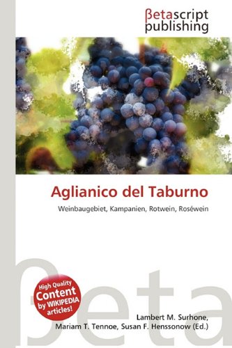 Aglianico del Taburno: Weinbaugebiet, Kampanien, Rotwein, Roséwein