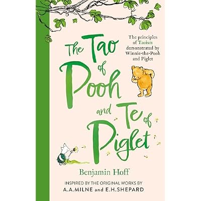 The Tao of Pooh & The Te of Piglet