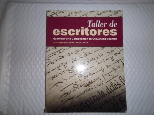 Taller de Escritores: Grammar and Composition for Advanced Spanish (Spanish and English Edition)