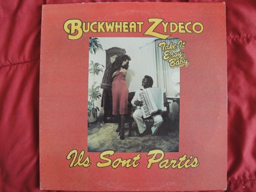 Buckwheat Zydeco, Ils Sont Partis (Take It Easy Baby), Original 1980 Blue Unlimited Records LP-5009 Vinyl Lp Record Album EX