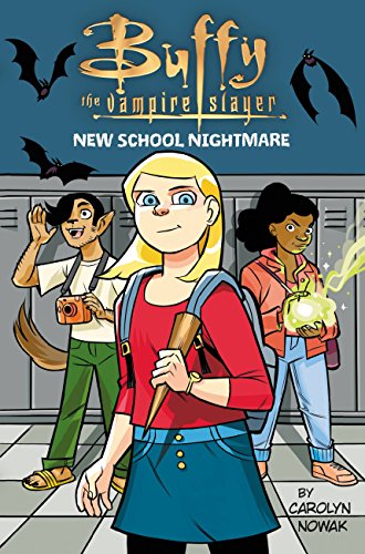 Buffy the Vampire Slayer: New School Nightmare Buffy the Vampire Slayer: New School Nightmare