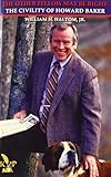 The Other Fellow May Be Right: The Civility of Howard Baker