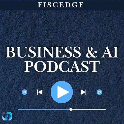 Page de couverture de FiscEdge Business & AI Podcast