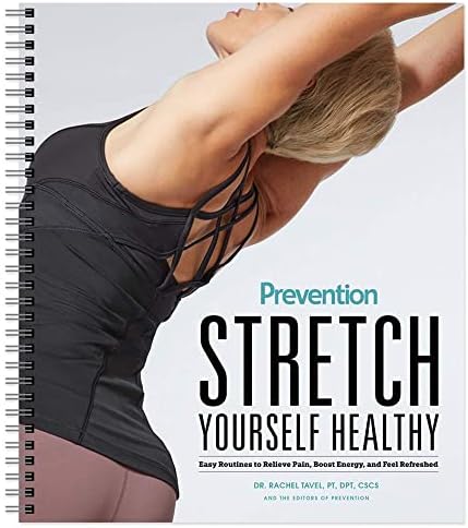 Stretch Yourself Healthy Guide: Easy Routines to Relieve Pain, Boost Energy, and Feel Refreshed - The Perfect Plan for Improving Flexibility, Preventing Injury, Rehabilitation, Pain Relief, and More.