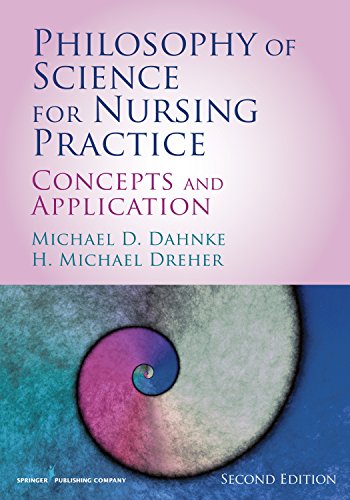 Philosophy of Science for Nursing Practice, Second Edition: Concepts and Application