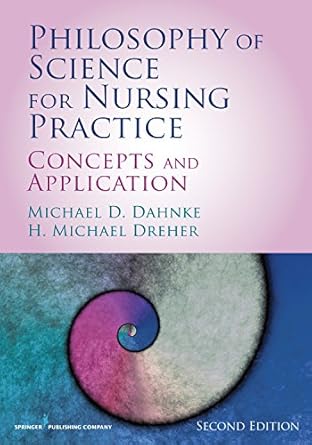 E-book - Philosophy of Science for Nursing Practice: Concepts and Application 2nd Edition, Kindle Edition (PDF Instant Download)