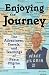 Enjoying the Journey: The Adventures, Travels, and Teachings of Peace Pilgrim II