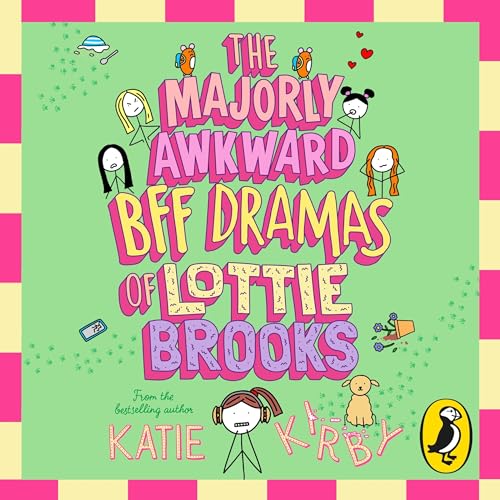 The Majorly Awkward BFF Dramas of Lottie Brooks by Katie Kirby episode artwork