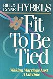 Fit to Be Tied ~ Making Marriage Last a Lifetime