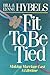 Fit to Be Tied ~ Making Marriage Last a Lifetime
