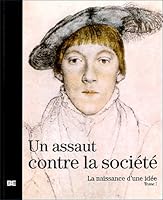La naissance d'une idée: Un assaut contre la société (Tome 1) 2950590829 Book Cover