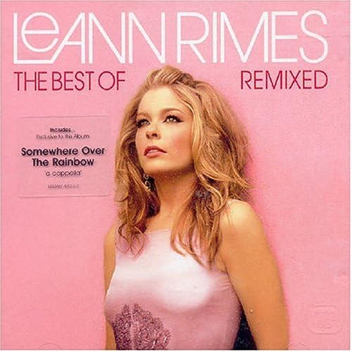 The Best of Leann Rimes - Remixed