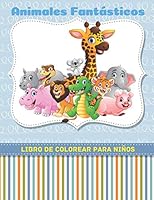 Animales Fantásticos - Libro De Colorear Para Niños B08KH2LHGT Book Cover