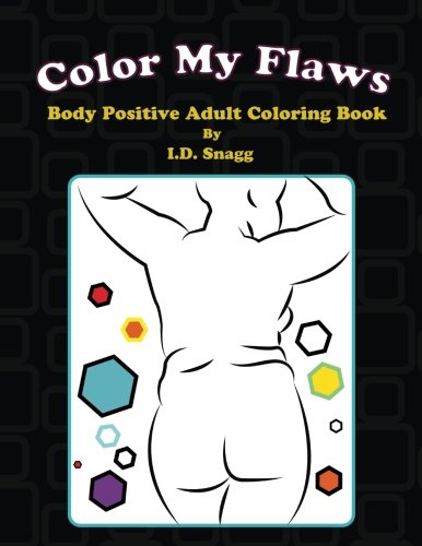 Body Positive Adult Coloring Book: 1 (Color My Flaws)