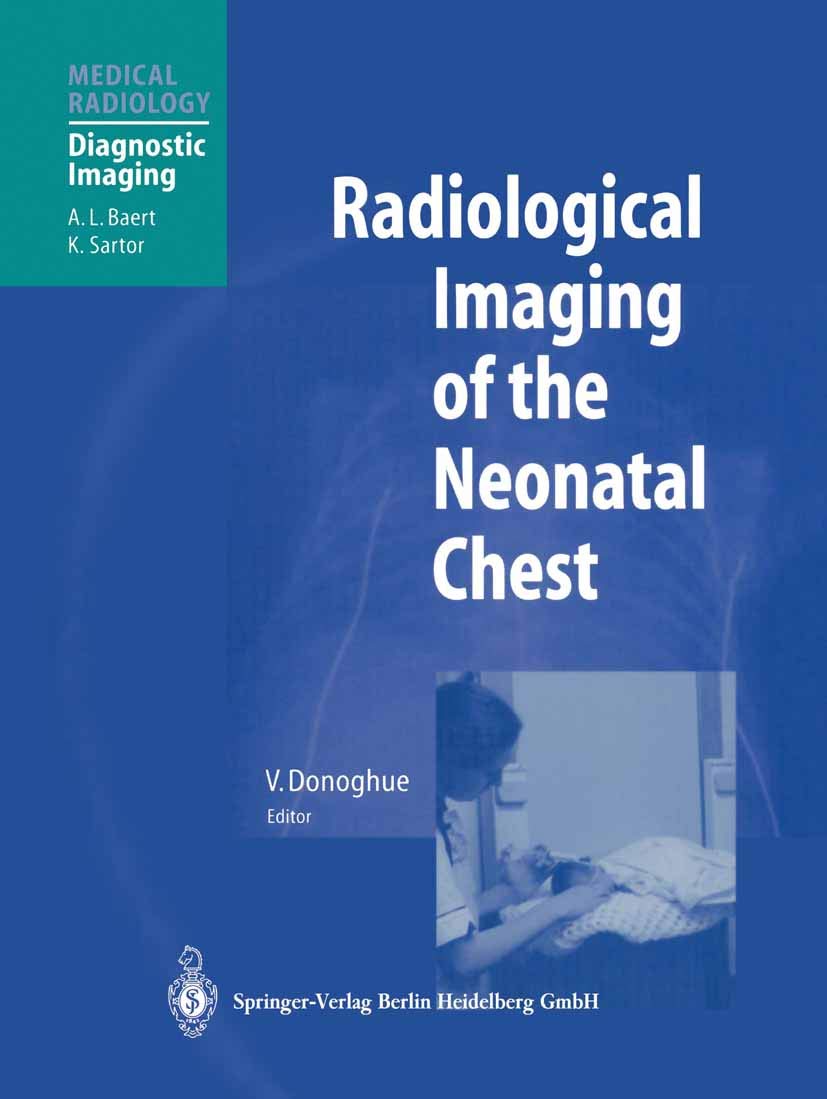 Radiological Imaging of the Neonatal Chest (Medical Radiology)