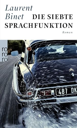 Die siebte Sprachfunktion: Roman. Ausgezeichnet mit dem Prix Interallié und dem Prix du Roman FNAC