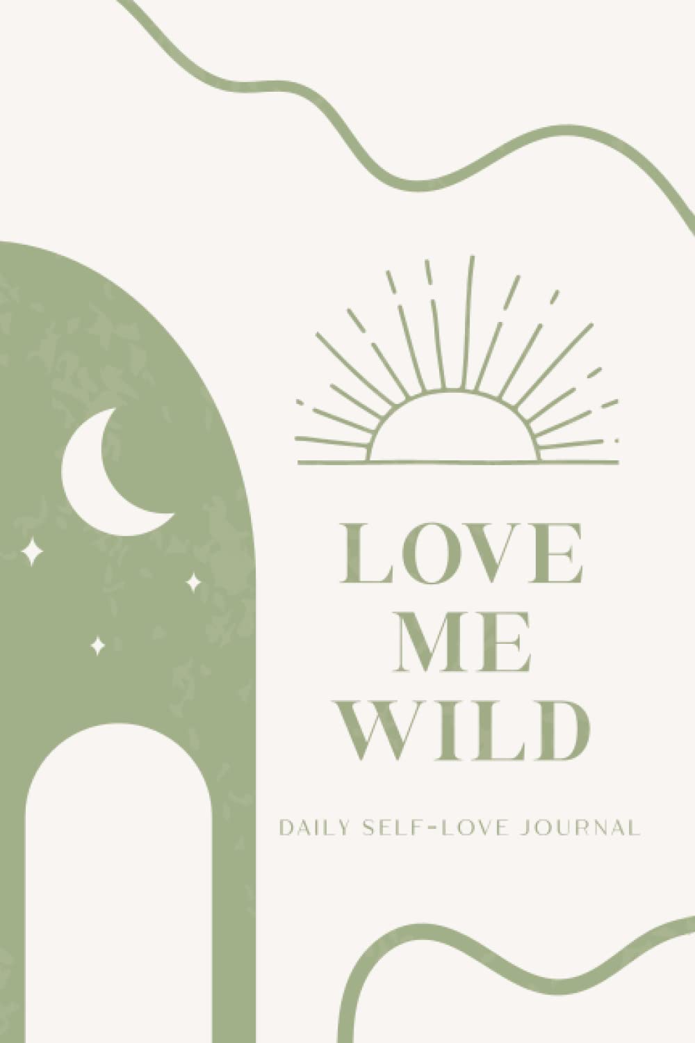 Independently published Love me wild: Daily self-love journal