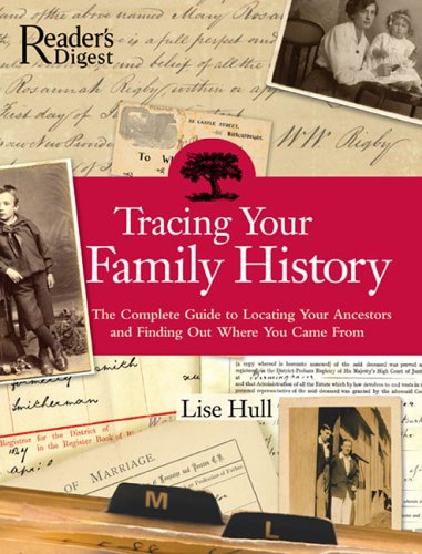 Tracing Your Family History: The Complete Guide to Locating Your Ancestors And Finding Out Where You Came from