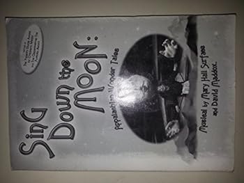 Paperback Sing down the moon : Appalachian wonder tales Book