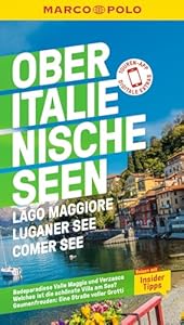 MARCO POLO Reiseführer Oberitalienische Seen, Lago Maggiore, Luganer See, Comer See: Reisen mit Insider-Tipps. Inklusive kostenloser Touren-App