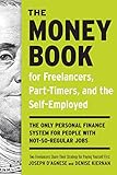 The Money Book for Freelancers, Part-Timers, and the Self-Employed: The Only Personal Finance System for People with Not-So-Regular Jobs