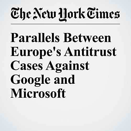 Parallels Between Europe's Antitrust Cases Against Google and Microsoft cover art