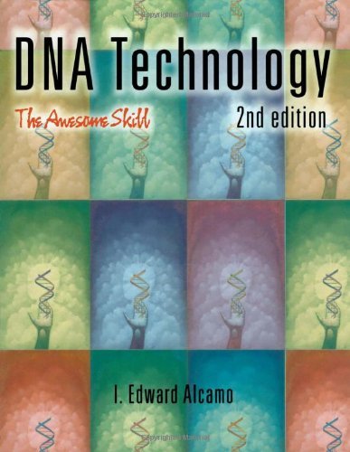 DNA Technology: The Awesome Skill DNA Technology: The Awesome Skill