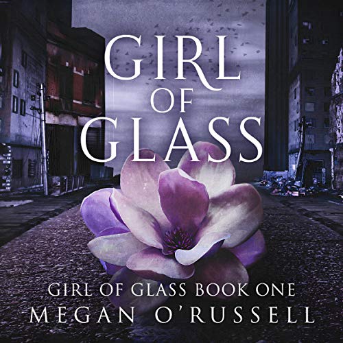 Girl of Glass by Megan O'Russell episode artwork