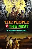  THE PEOPLE OF THE MIST BY H. RIDER HAGGARD : Classic Edition Annotated Illustrations: Classic Edition Annotated Illustrations