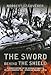The Sword Behind The Shield: A Combat History of the German Efforts to Relieve Budapest 1945 - Operation 'Konrad' I, III, III