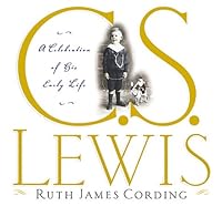 C.S. Lewis: A Celebration of His Early Life 0805422005 Book Cover