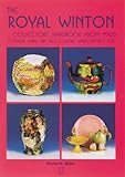  The Royal Winton Collector\'s Handbook: From 1925 Cottage Ware, Art Deco, Lustre Ware, Pastels, Etc: 1925 - Cottage Ware, Lustre Ware, Ornamental Ware, Etc.