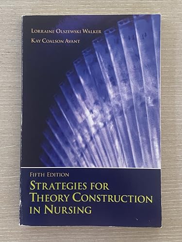 Strategies for Theory Construction in Nursing (text only) 5th (Fifth) edition by L.O.Walker,K.C.Avant