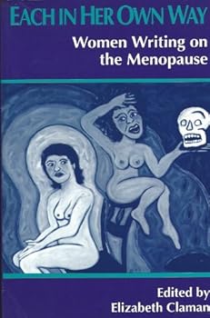 Paperback Each in Her Own Way: Women Writing on the Menopause and Other Aspects of Aging Book