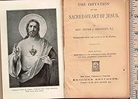 The Imitation of the Sacred Heart of Jesus. Translated from the Latin by I. M. Fastre. New Edition -- with morning and evening prayers, devotions for Mass, Confession, Communion, etc. B000NKRXB6 Book Cover