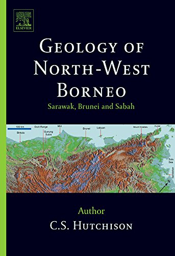 Geology of North-West Borneo: Sarawak, Brunei and Sabah
