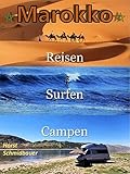 Marokko: Reisen Surfen Campen