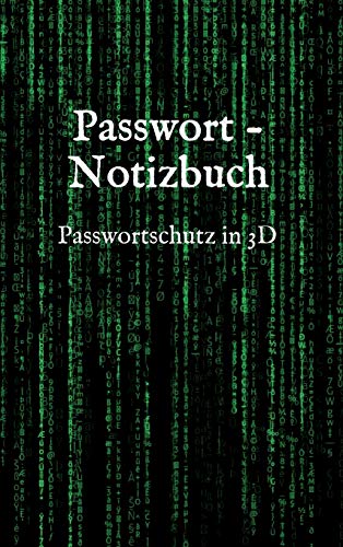 Passwort - Notizbuch: Passwortschutz in 3D (German Edition)