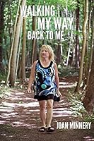 Walking My Way Back To Me 0993890903 Book Cover