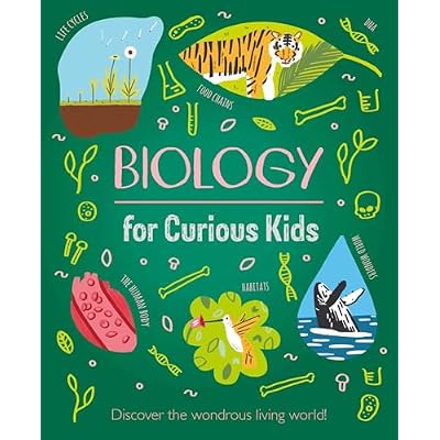 Biology for Curious Kids: Discover the Wondrous Living World!
