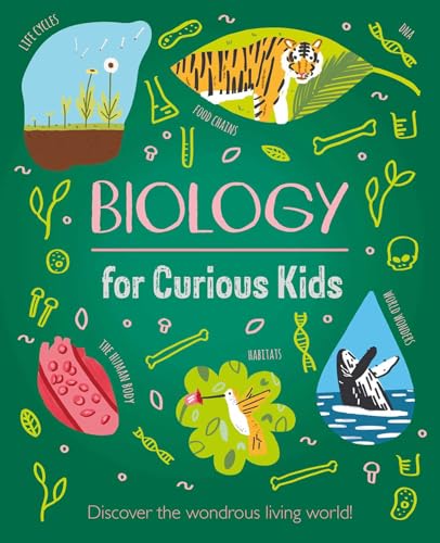 Biology for Curious Kids: Discover the Wondrous Living World!
