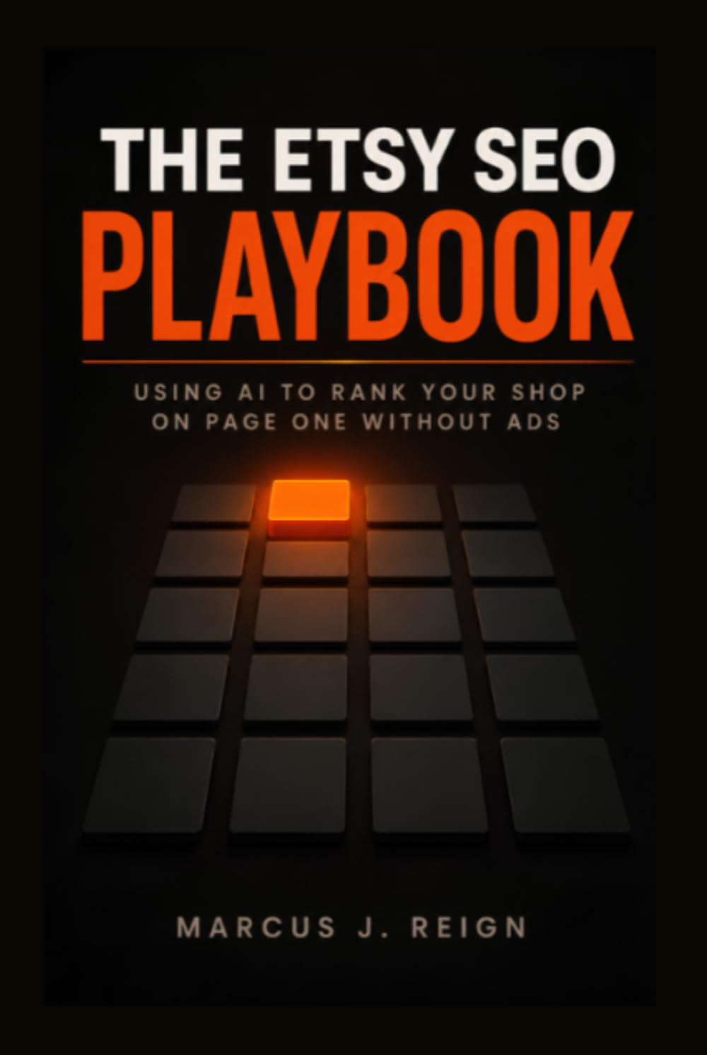 The Etsy SEO Playbook: Using AI to Rank Your Shop on Page One Without Ads (Series 1 — AI Foundations for Etsy Sellers)