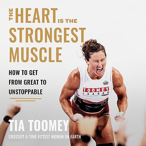 The Heart Is the Strongest Muscle by Tia Toomey episode artwork